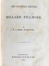 1856 THE LIFE & PUBLIC SERVICES of MILLARD FILLMORE by W.BARRE antique AMERICANA