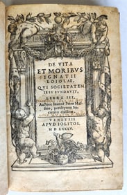 1585 IGNATII LOYOLA BIOGRAPHY antique De vita et moribus Ignatii Loiolae 16th C.