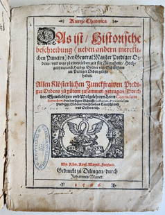 1596 HISTORICAL CHRONICLE of GERMAN RELIGIOUS ORDER antique Kurtze Chronica RARE: Kurtze Chronica. Das ist, historische beschreibung (neben andern mercklichen Puncten) der General Maister Prediger Ordens, und was zu eines jeden zeit fur Furnehme, Hochgelehrte auch Heylige Bruder un