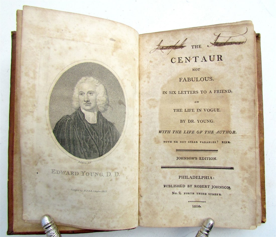 1806 CENTAUR NOT FABULOUS in Six Letters to a Friend antique ILLUSTRATED: The Centaur Not Fabulous, in Six Letters to a Friend, on Life in Vogue. By Edward Young. Published by Robert Johnson, Philadelphia; 1806. 191 pages. Leather binding. Some toning. 2 engraved plates (si