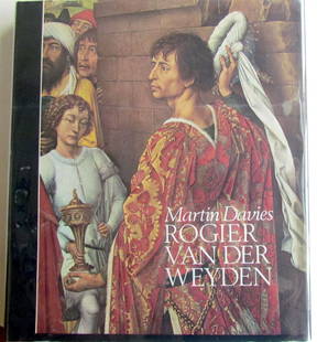 MARTIN DAVIES ROGIER VAN DER WEYDEN ILLUSTRATED ART ALBUM catalog: Rogier van der Weyden;: An essay, with a critical catalogue of paintings assigned to him and to Robert Campin. Hard bound. Dust jacket. Size 10.5 by 12". 271 pages, fully illustrated. text in English.