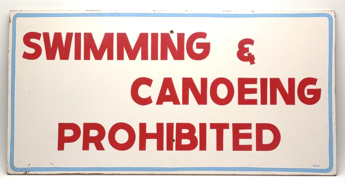 36x18" Painted Swimming & Canoeing Prohibited Sign: Hand painted wooden Swimming & Canoeing Prohibited sign. Lower right corner is signed "Miller". Sign measures approx.: 36 x 18 x 1/2 in. SHIPPING OPTIONS AVAILABLE: UPS 'Pack & Ship' or LiveShipping.