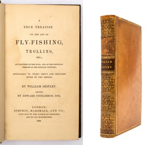 Fly Fishing - A True Treatise on the Art of Fly-Fishing.. Shipley, 1838