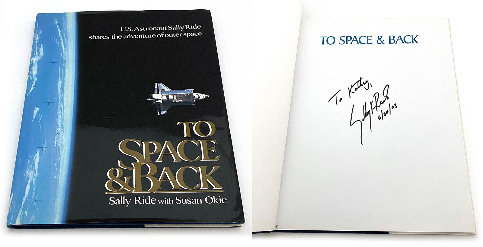 Sally Ride Autographed & Inscribed "To Space & Back" Hardcover Book (1 of 2)