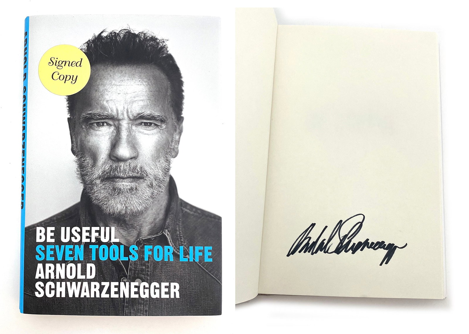 Arnold Schwarzenegger - Actor & Politician - Autographed "Be Useful - Seven Tools for Life" Book (1 of 1)