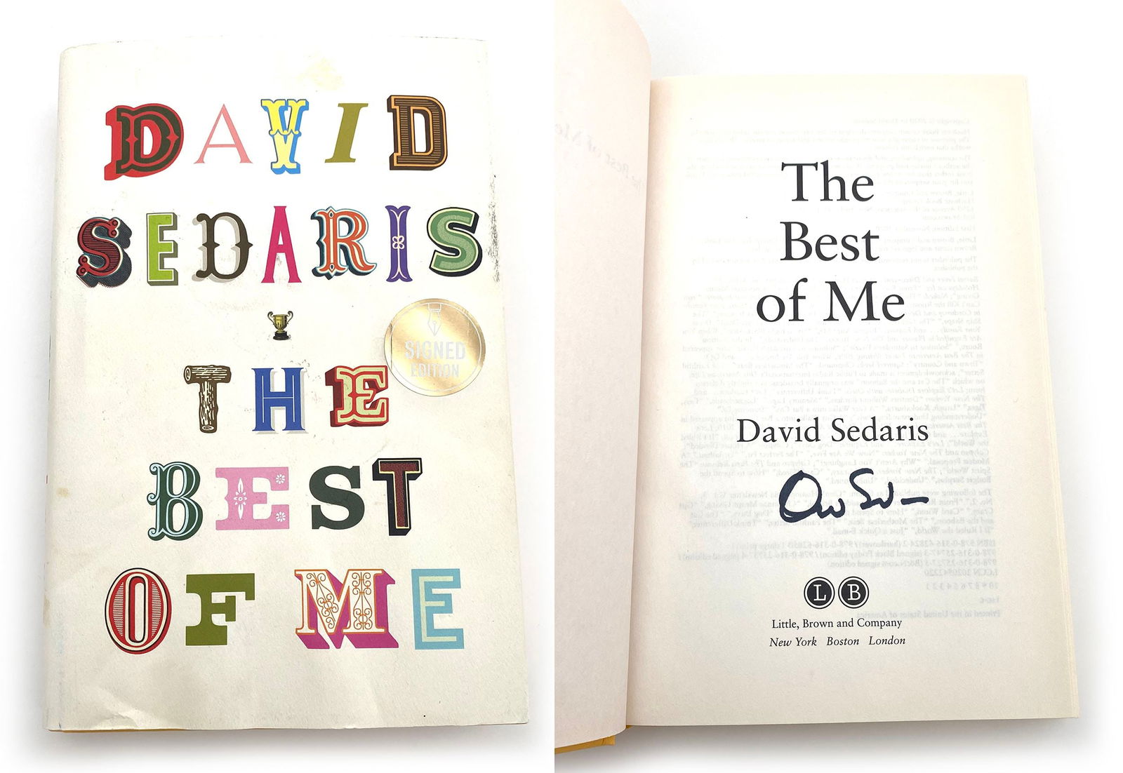 David Sedaris - American Humorist - Autographed "The Best of Me" Hardcover Book: Details: David Sedaris autographed "The Best of Me" hardcover book. Slight age wear to the dust jacket, else near fine condition. David Raymond Sedaris (b