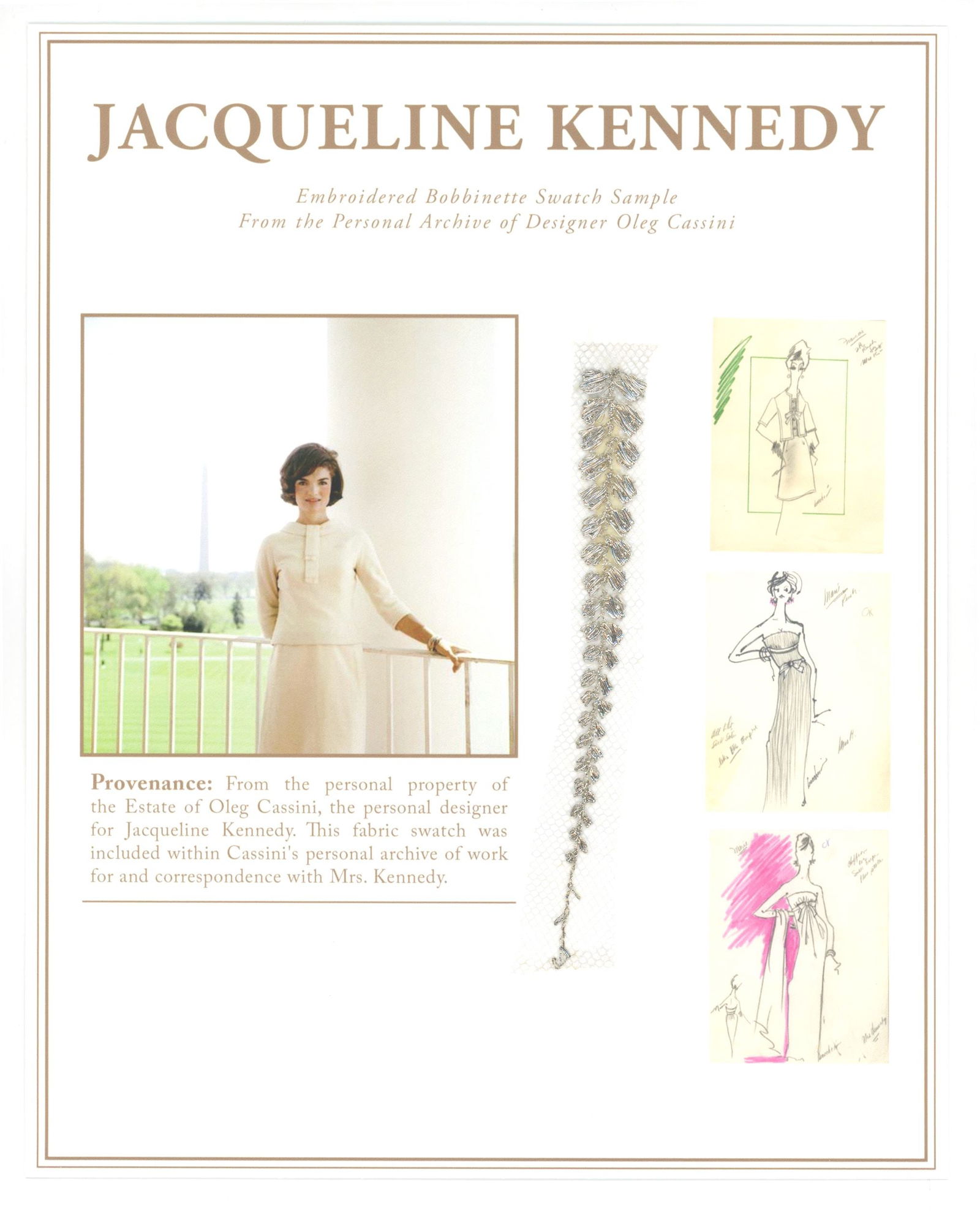Jacqueline Kennedy – Oleg Cassini Archive Fabric Swatch Display – Fashion Relic from Per: Details: Jacqueline Kennedy relic display featuring an original embroidered bobbinette fabric swatch from the personal archive of her famed designer Oleg Cassini. This 8 x 10” display includes a