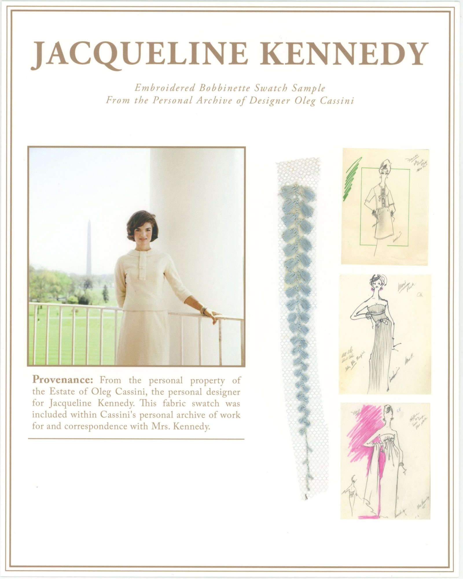Jacqueline Kennedy – Oleg Cassini Archive Fabric Swatch Display – Fashion Relic from Per: Details: Jacqueline Kennedy relic display featuring an original embroidered bobbinette fabric swatch from the personal archive of her famed designer Oleg Cassini. This 8 x 10” display includes a