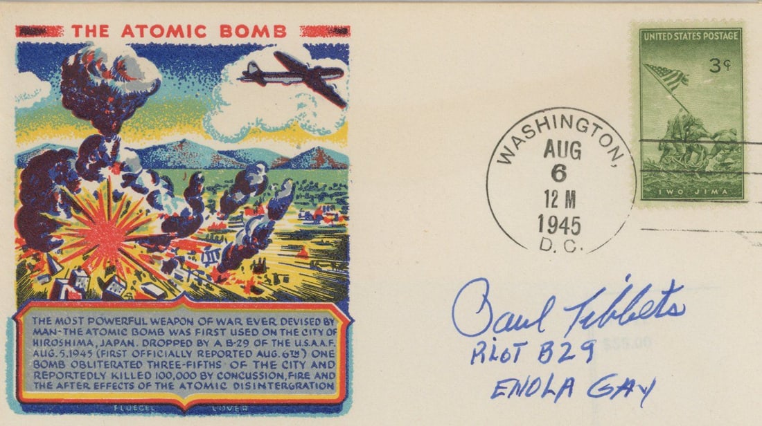 Paul W. Tibbets Jr. – Enola Gay Pilot – Autographed 1945 “Atomic Bomb” Hiros: Details: Paul Tibbets autographed Fluegel cachet cover titled “The Atomic Bomb,” postmarked August 6, 1945, in Washington, D.C.—the same day the atomic bomb was dropped on