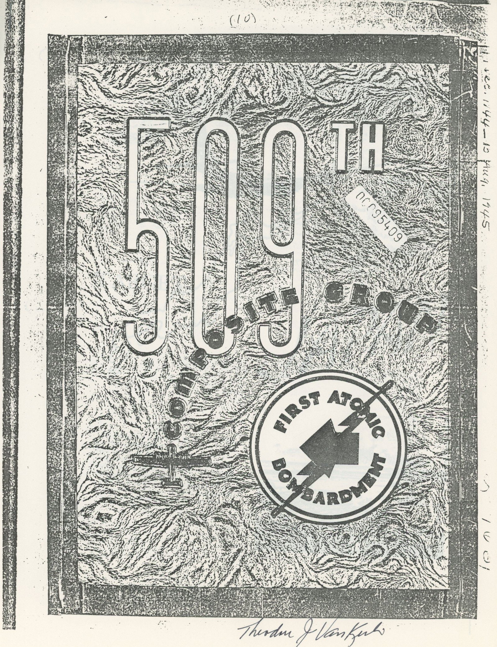 Theodore Van Kirk – Enola Gay Navigator – Autographed 509th Composite Group Packet Cover: Details: Theodore “Dutch” Van Kirk autographed 8.5 x 11” Xerox cover page from a historical packet on the 509th Composite Group, the unit responsible for carrying out the atomic bomb