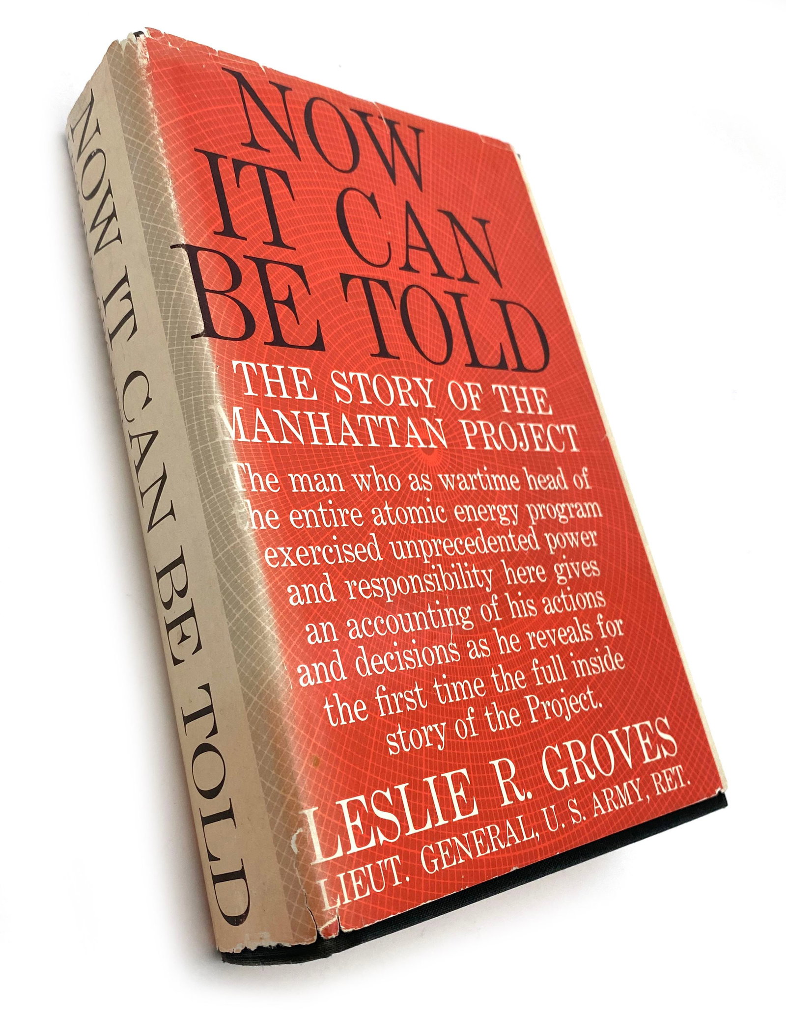 Leslie R. Groves - Manhattan Project Director - First Edition Book - Now It Can Be Told - 2