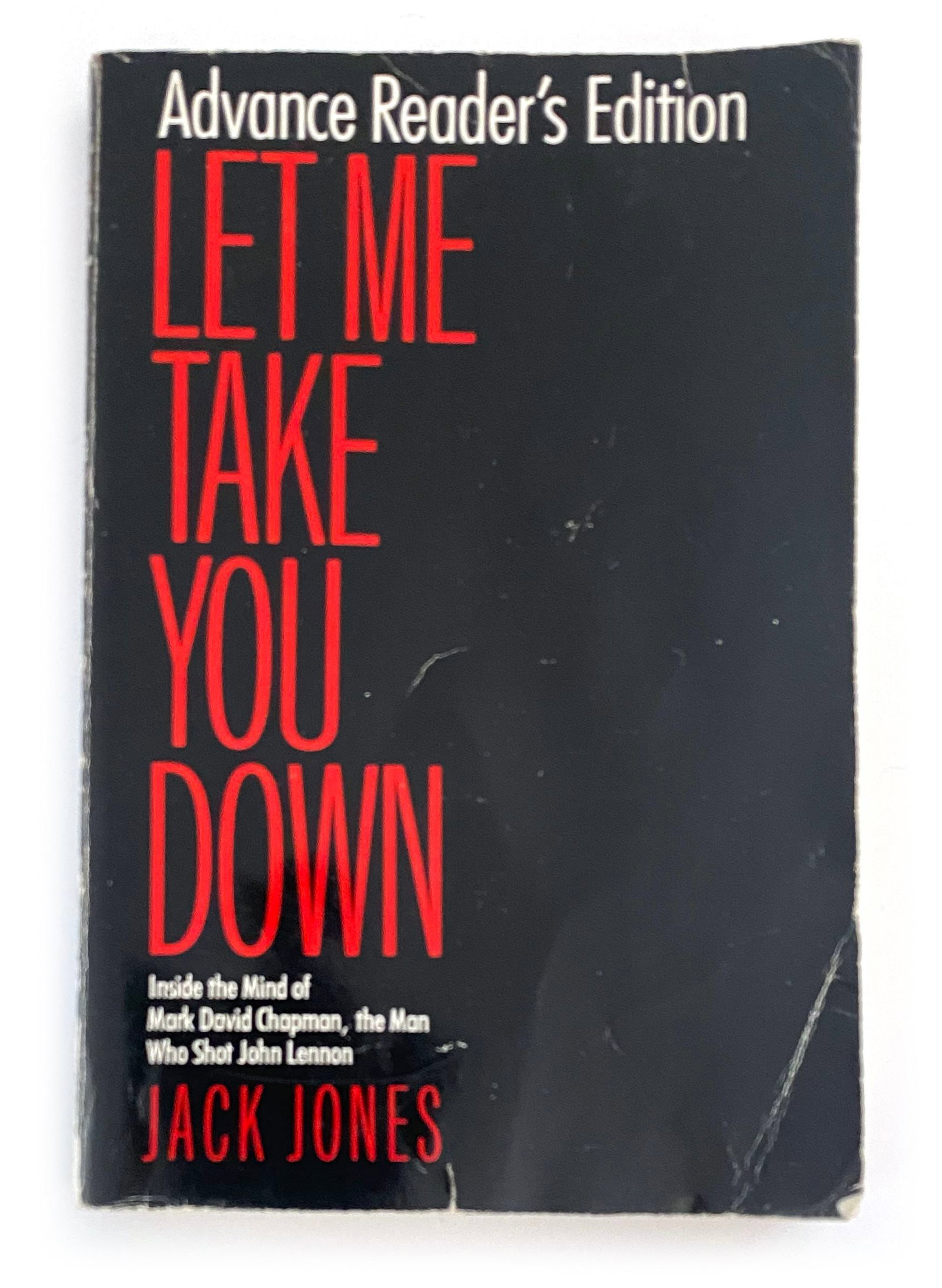 Mark David Chapman - John Lennon Assassin - Autographed "Let Me Take You Down" Advance Reader's Ed. - 2