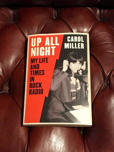 Up All Night By Carol Miller SIGNED And Inscribed Uncorrected Proof: Up All Night By Carol Miller SIGNED And Inscribed Uncorrected Proof First Edition in wraps published by Ecco, New York 2012