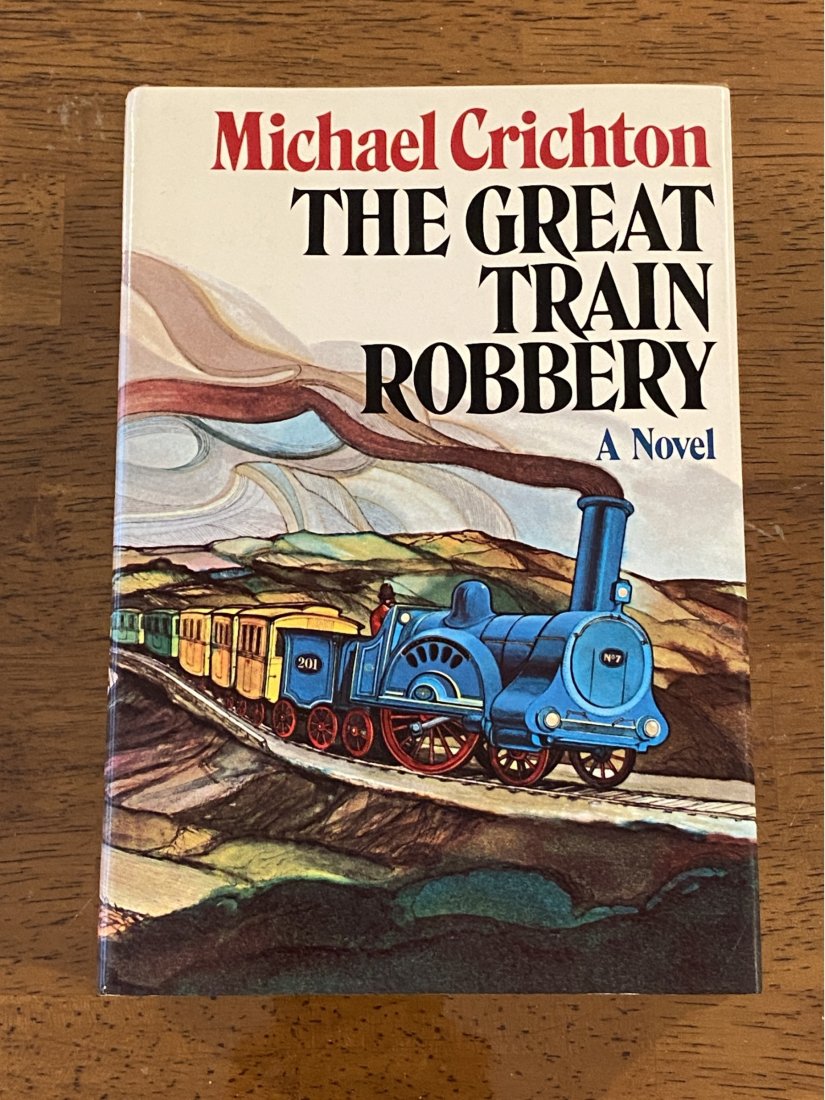 The Great Train Robbery By Michael Crichton First Edition First Printing (1 of 6)