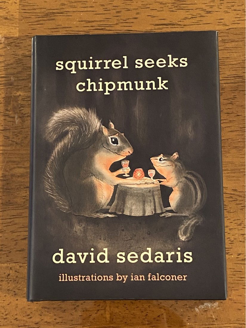 Squirrel Seeks Chipmunk By David Sedaris SIGNED First Edition (1 of 7)