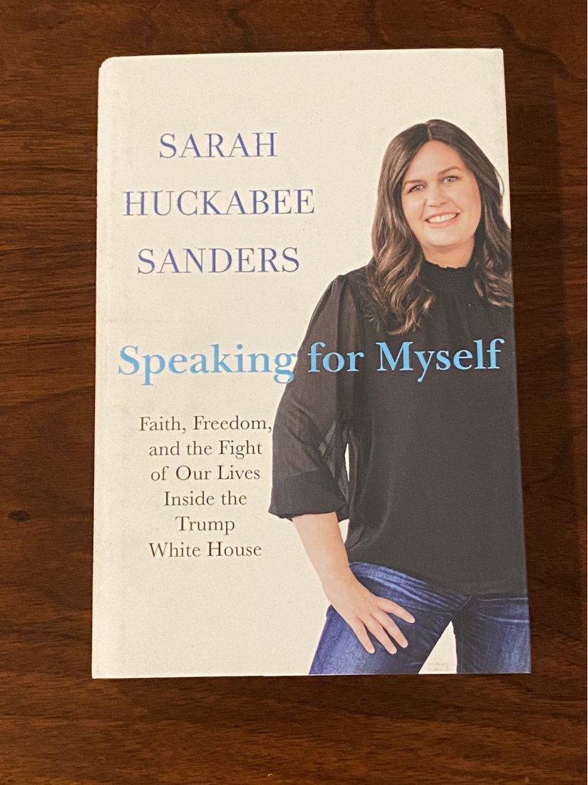 Speaking For Myself By Sarah Huckabee Sanders SIGNED First Edition (1 of 5)