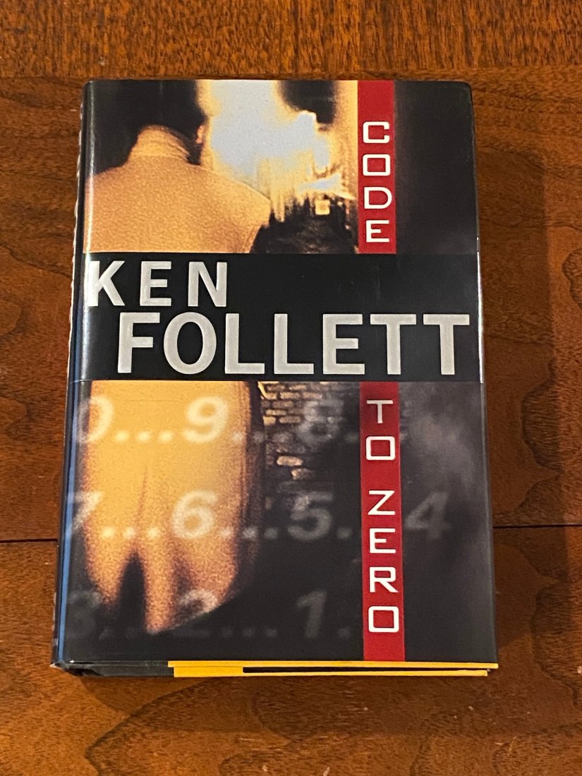 Code To Zero By Ken Follett SIGNED First Edition: Code To Zero By Ken Follett SIGNED First Edition published by Dutton, New York, 2000