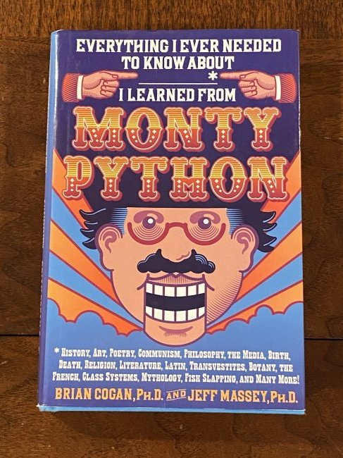 Everything I Needed To Know About * I Learned From Monty Python SIGNED & Inscribed (1 of 7)