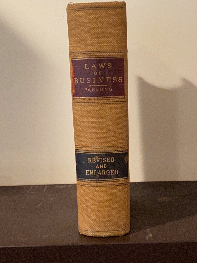 Laws Of Business For All The States And Territories Of The Union By Theophilus Parsons 1910: Laws Of Business For All The States And Territories Of The Union By Theophilus Parsons Published by The S. S. Scranton Co., Hartford, 1910