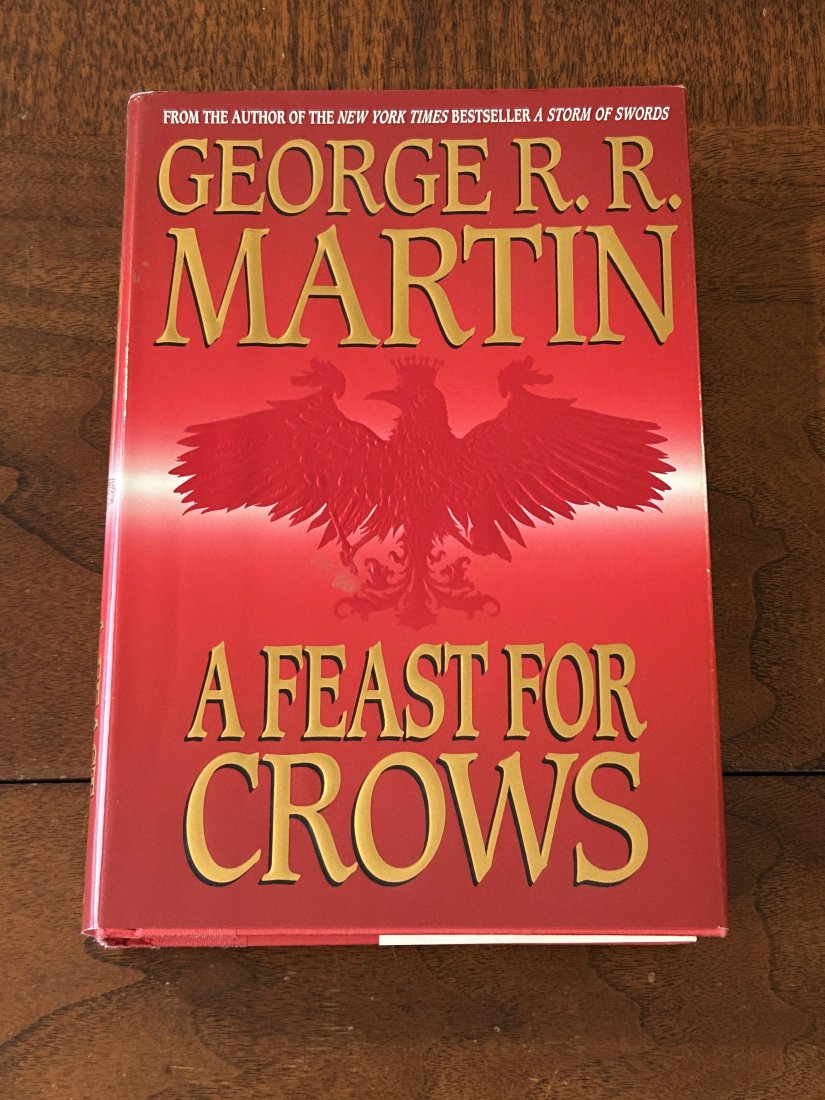 A Feast For Crows By George R. R. Martin First Edition First Printing (1 of 6)