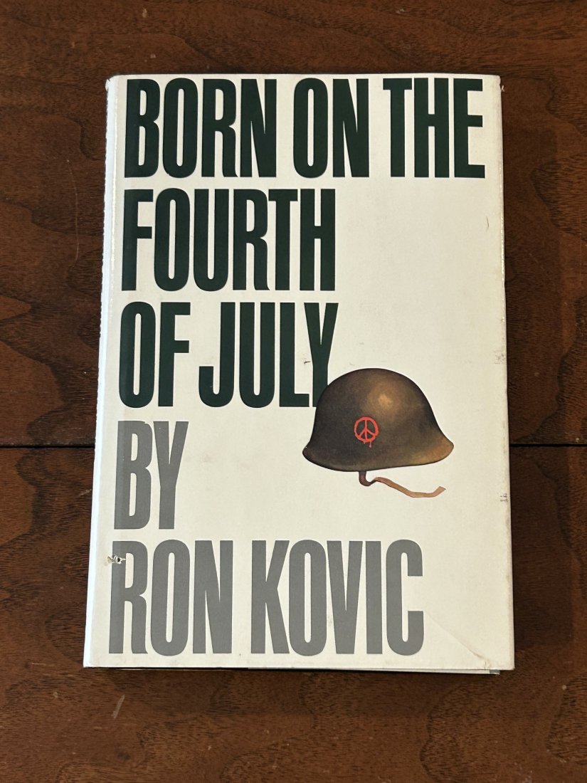 Born On The Fourth Of July By Ron Kovic SIGNED & Inscribed First Edition (1 of 8)