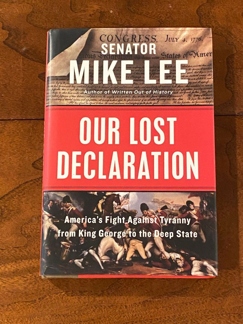 Our Lost Declaration By Senator Mike Lee SIGNED & Inscribed First Edition: Our Lost Declaration By Senator Mike Lee SIGNED & Inscribed First Edition published by Sentinel, New York, 2019