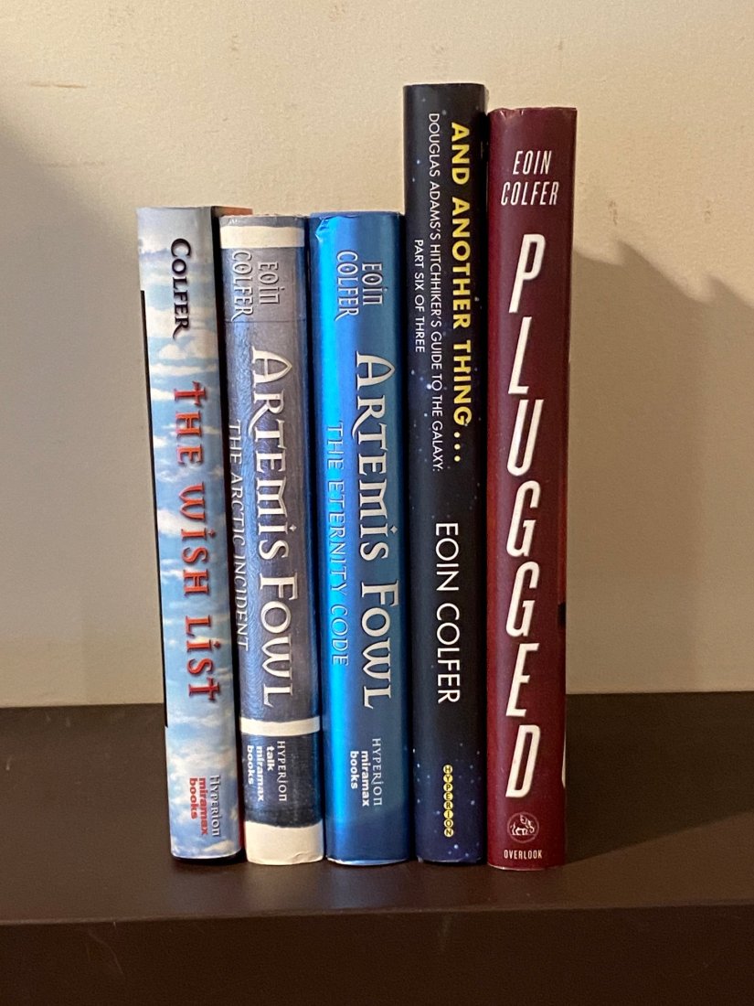 Eoin Colfer SIGNED First Editions: THE WISH LIST, ARTEMIS FOWL THE ARCTIC INCIDENT, ARTEMIS FOWL THE ETERNITY CODE, AND ANOTHER THING...DOUGLAS ADAMS' HITCHHIKER'S GUIDE TO THE GALAXY PART SIX OF THREE, PLUGGED (remainder mark)