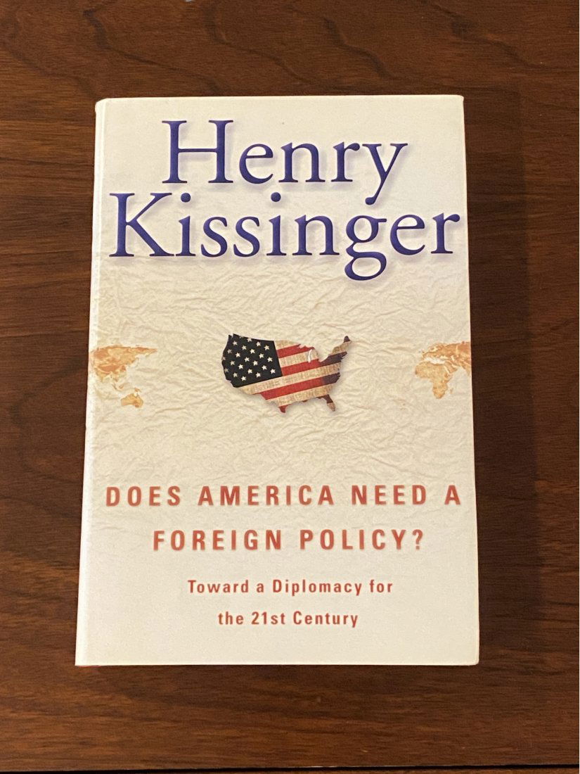 Does America Need A Foreign Policy by Henry Kissinger SIGNED & Inscribed First Edition (1 of 7)