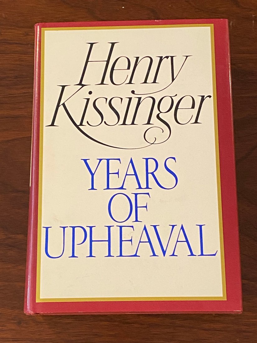 Years Of Upheaval By Henry Kissinger SIGNED First Edition (1 of 8)