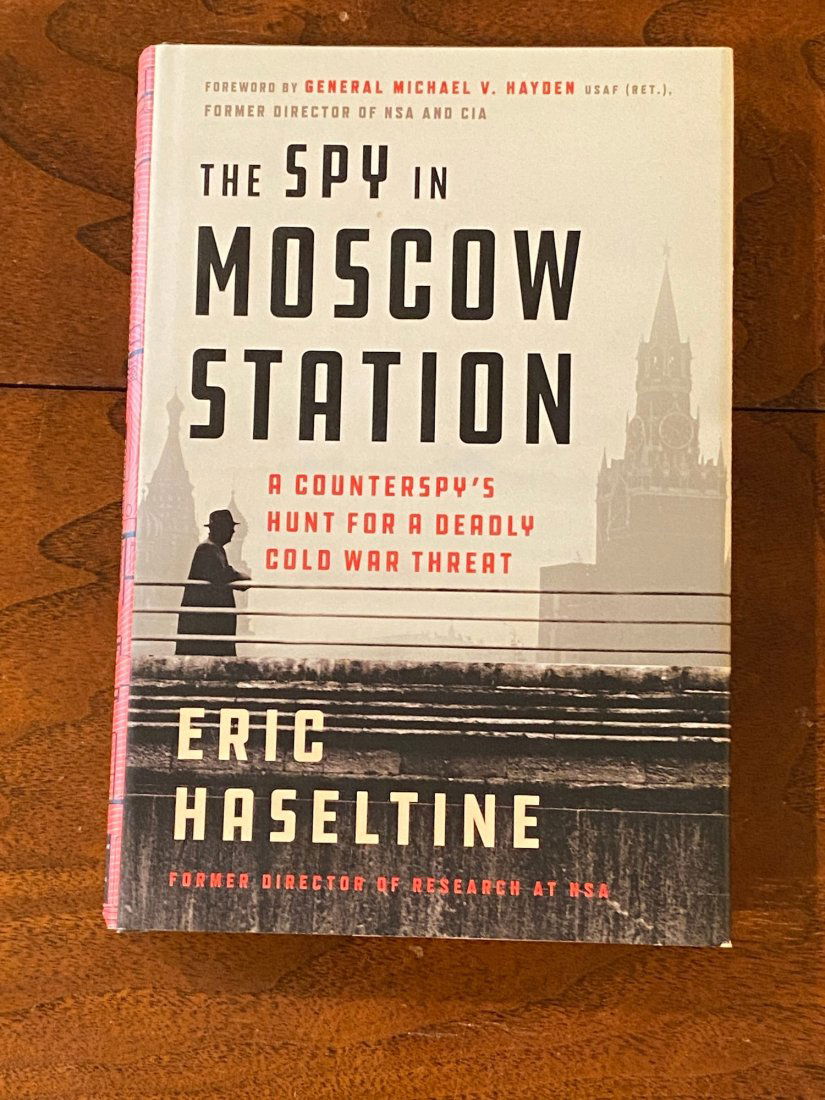 The Spy In Moscow Station By Eric Haseltine SIGNED & Inscribed (1 of 6)