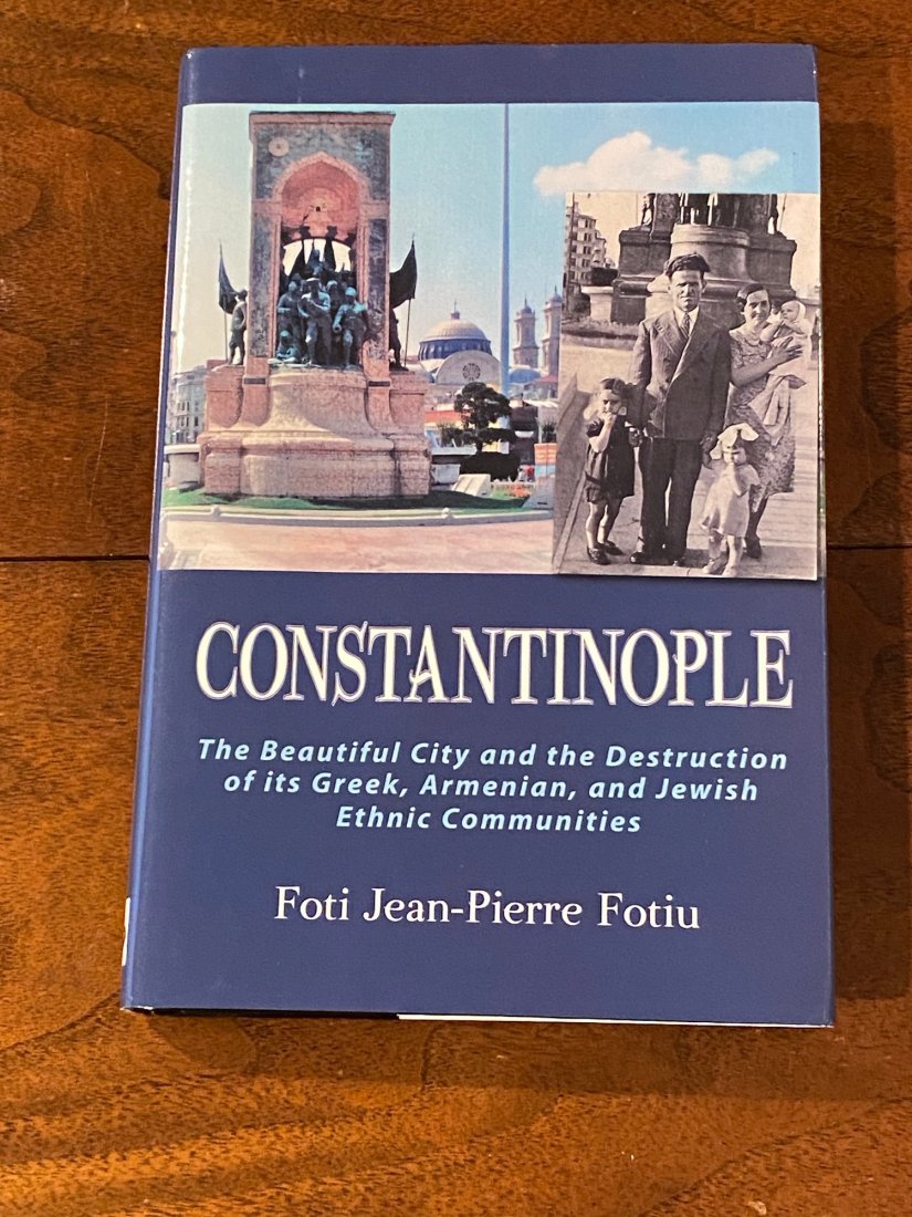 Constatinople By Foti Jean-Pierre Fotiu SIGNED & Inscribed: Constatinople By Foti Jean-Pierre Fotiu SIGNED & Inscribed published by Monograph Publishers, Durham, 2011