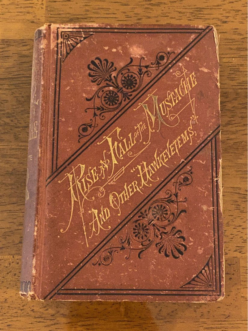The Rise And Fall Of The Mustache And Other Hawk-Eyetems By Robert J. Burdette 1877 (1 of 10)