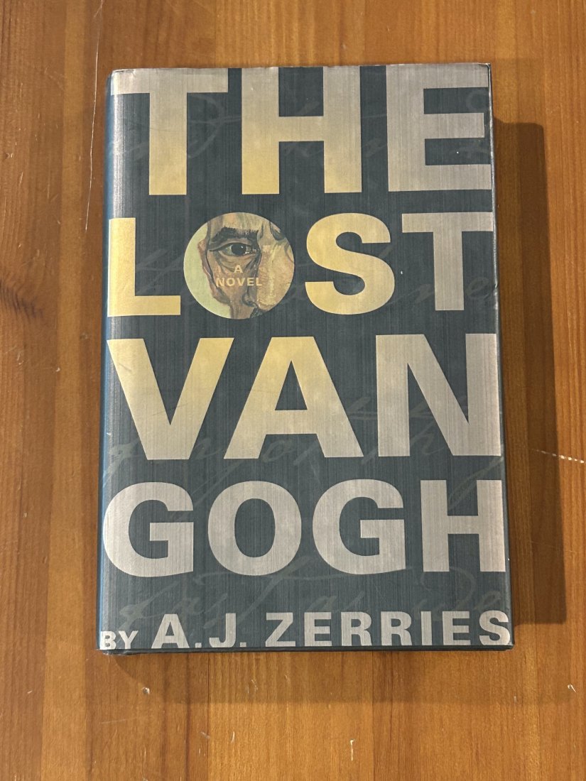 The Lost Van Gogh by A. J. Zerries SIGNED & Inscribed First Edition (1 of 6)