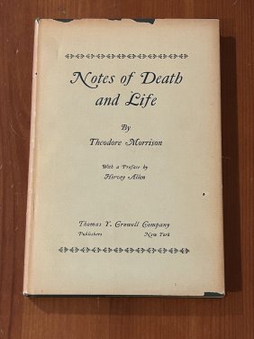 Notes Of Death And Life By Theodore Morrison SIGNED & Inscribed First Edition
