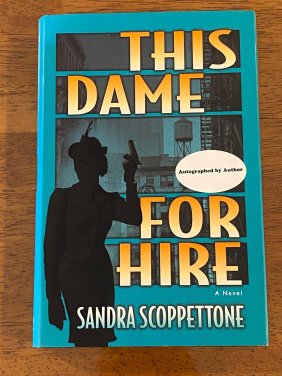 This Dame For Hire by Sandra Scoppettone SIGNED First Edition
