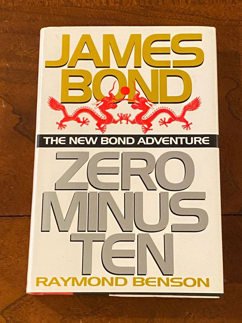 Zero Minus Ten The New James Bond Adventure By Raymond Benson SIGNED First Edition (1 of 8)