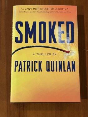 Smoked By Patrick Quinlan SIGNED First Edition