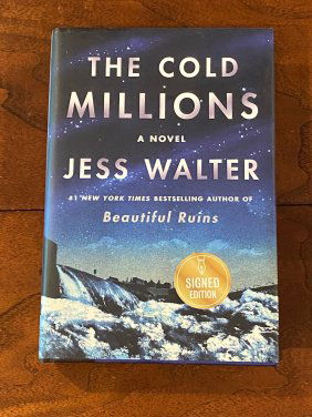The Cold Millions By Jess Walter SIGNED First Edition