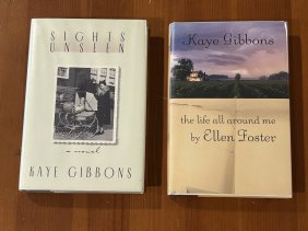 Sights Unseen & The life All Around Me By Ellen Foster By Kaye Gibbons SIGNED First Editions
