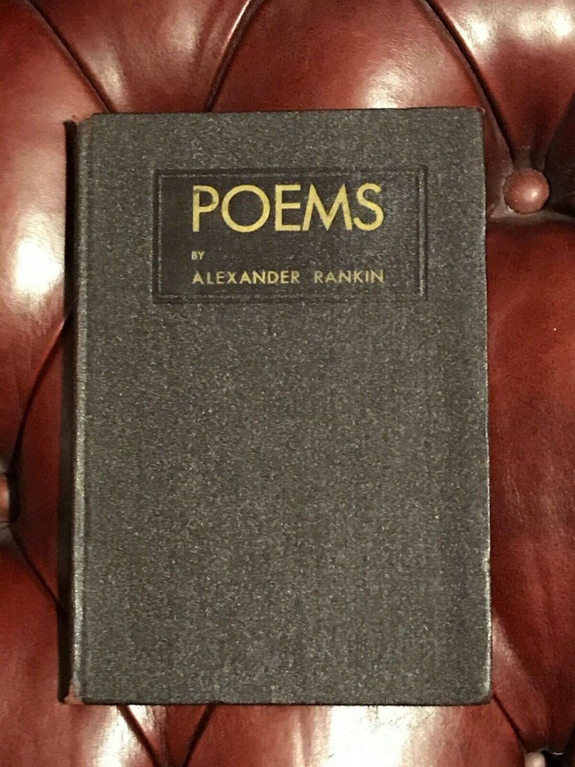 Poems By Alexander Rankin Signed First Edition RARE SIGNED First Edition 1934 (1 of 7)