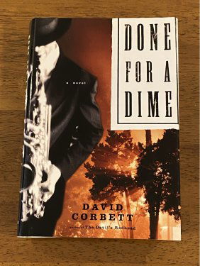 Done For A Dime By David Corbett SIGNED First Edition