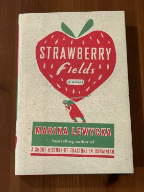 Strawberry Fields By Marina Lewycka SIGNED First Edition