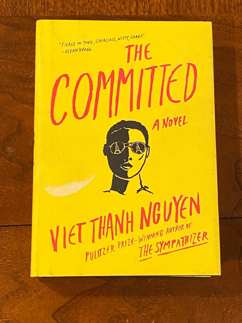 The Committed By Viet Thanh Nguyen SIGNED First Edition: The Committed By Viet Thanh Nguyen SIGNED First Edition published by Grove Press, New York, 2021