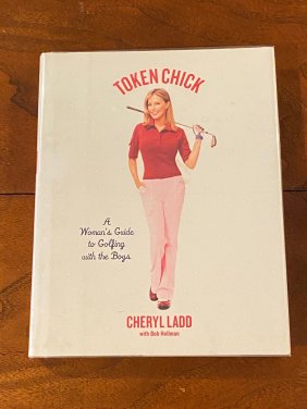 Token Chick A Woman's Guide To Golfing With The Boys By Cheryl Ladd SIGNED First Edition