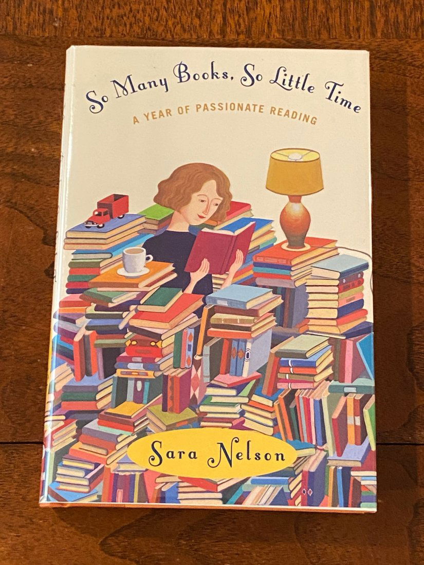 So Many Books, So Little Time A Year Of Passionate Reading By Sara Nelson SIGNED First Edition (1 of 6)