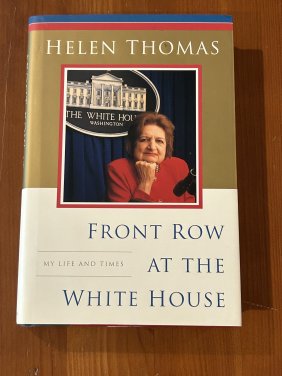 Front Row At The White House by Helen Thomas SIGNED & Inscribed Later Printing