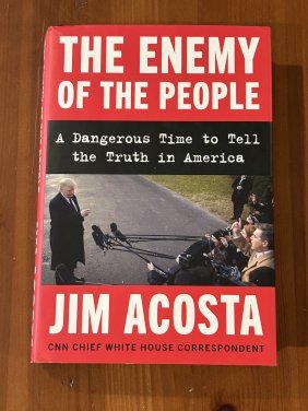 The Enemy Of The People by Jim Acosta SIGNED & Inscribed First Edition