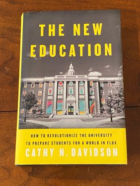 The New Education By Cathy N. Davidson SIGNED Later Printing