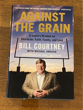 Against The Grain By Bill Courtney SIGNED Second Printing