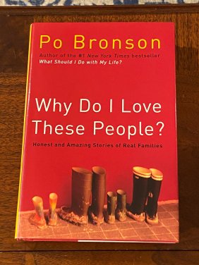 Why Do I Love These People By Po Bronson SIGNED First Edition